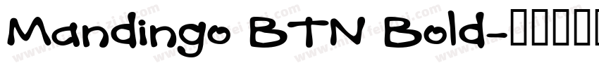 Mandingo BTN Bold字体转换